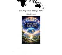 Les Prophéties De L'age D'or