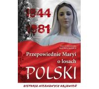 Les prophéties de Marie sur le destin de la Pologne - Ewa J. P. Storożyńska, Revd Dr Józef Maria Bartnik (Literatur, Religion auf Polnisch)