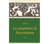 Les Prophéties De Nostradamus - Edition 2021