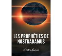 Les prophéties de Nostradamus (traduit)
