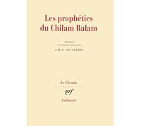 Les Prophéties du Chilam Balam - - Jean-Marie Gustave Le Clézio - Gallimard - Livre