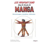Les proportions dans le dessin de manga Collectif (Auteur)