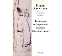 Les propos sur la peinture du moine Citrouille-Amère Pierre Ryckmans (Auteur), Shi tao (Traduction)