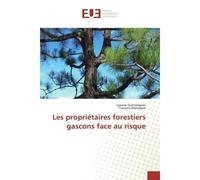 Les Propriétaires Forestiers Gascons Face Au Risque - Lysiane GUENNÉGUEZ - Universitaires Europeennes - broché - Livre