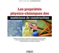 Christian Lemaître – Les propriétés physico-chimiques des matériaux de construction – Guide – Broché