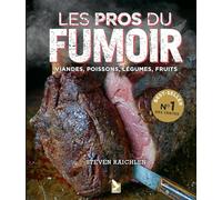 Les pros du fumoir: viandes, poissons, légumes, fruits