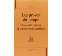 Les Proses Du Temps: Thomas De Quincey Et La Philosophie Kantienne