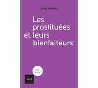 Les prostituées et leurs bienfaiteurs - Lilian Mathieu - Textuel - broché - Essai