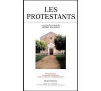 Les protestants Jean Baubérot-Vincent (Auteur), André Encrevé (Auteur), Robert André (Auteur)