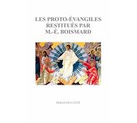 LES PROTO-EVANGILES RESTITUES PAR M.-E. BOISMARD