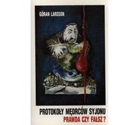 Les Protocoles des Sages de Sion - vrai ou faux ? - vrai ou faux ? - Goran Larsson (Littérature et philosophie en polonais)