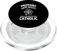 Les Protons Ont Une Masse, Je ne savais même Pas qu'ils étaient catholiques PopSockets PopGrip pour MagSafe