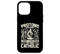Les Protons Ont Une Masse Je ne savais Pas qu'ils étaient physiciens catholiques Coque pour iPhone 12 Pro Max