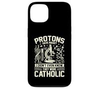 Les Protons Ont Une Masse Je ne savais Pas qu'ils étaient physiciens catholiques Coque pour iPhone 13