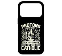 Les Protons Ont Une Masse Je ne savais Pas qu'ils étaient physiciens catholiques Coque pour iPhone 17 Pro