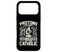 Les Protons Ont Une Masse Je ne savais Pas qu'ils étaient physiciens catholiques Coque pour iPhone 17 Pro Max
