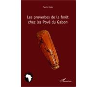 Les Proverbes De La Forêt Chez Les Pové Du Gabon