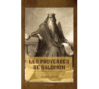 Les proverbes de Salomon: Édition en larges caractères et annotée