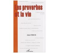 Alain Streck – Les proverbes et la vie – Broché