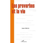 Alain Streck – Les proverbes et la vie – Broché