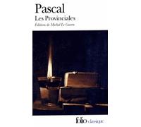 Les Provinciales - Ou Les Lettres Écrites Par Louis De Montalte À Un Provincial De Ses Amis Et Aux Rr.Pp - Jésuites Sur Le Sujet De La Morale Et De La Politique De Ces Pères