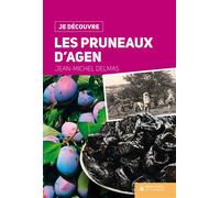 Les pruneaux d'Agen - Jean-Michel Delmas - Geste - broché - Guide