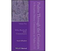 Les Psaumes à travers les siècles, Volume 2 : Histoire de la réception... Livre