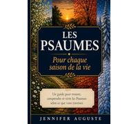 Les Psaumes: Des paroles pour chaque saison de la vie