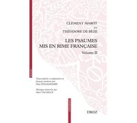 Les psaumes mis en rime française Volume II : transcription, adaptation en français moderne et mise en musique - Théodore Bèze - Droz - broché - Essai