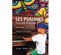 Les Psaumes tels que je les prie