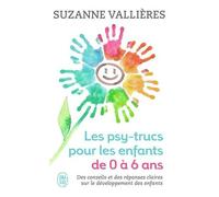 Les Psy-Trucs Pour Les Enfants De 0 À 6 Ans
