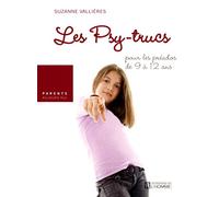LES PSY-TRUCS POUR LES PREADOS DE 9 A 12 ANS