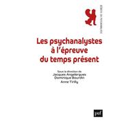 Les psychanalystes à l'épreuve du temps présent - Dominique Bourdin - Puf - broché - Essai