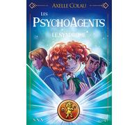 Les PsychoAgents - Le Syndrome - Axelle Colau - Au Loup - broché - Roman adolescent