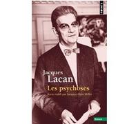 Les Psychoses Jacques Lacan (Auteur)