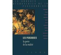 Les psychoses, la perte de la réalité - la perte de la réalité - Béla Grunberger - Tchou - Livre