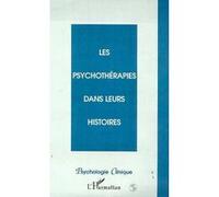 Les psychotherapies dans leurs histoires Collectif (Auteur)