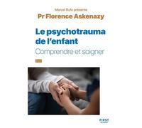 Les Psychotraumas de l'enfant - collection Rufo - Florence Askenazy - First - broché - Essai