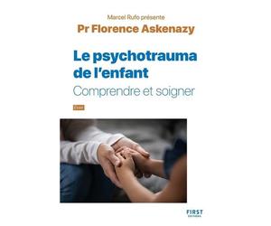 Les Psychotraumas de l'enfant - collection Rufo - Florence Askenazy - First - broché - Essai
