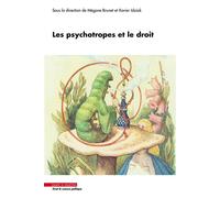 Les psychotropes et le droit - Mégane Brunet - Mare & Martin - broché - Etude