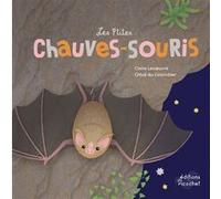 Les P'tites chauves-souris Claire Lecoeuvre (Auteur), Chloé du Colombier (Illustration)