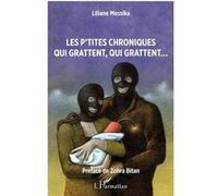Les p'tites chroniques qui grattent, qui grattent... Liliane Messika (Auteur)