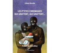 Les p'tites chroniques qui grattent, qui grattent... - Liliane Messika - L'harmattan - broché - Roman
