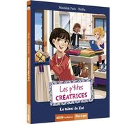 Les P'tites Créatrices - Le talent de zoé