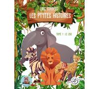 Les pt'ites histoires : Tome 7 : Le zoo