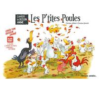 Les P'tites Poules - Cahier de Dessin Animé - Christian Jolibois - Editions Animees - broché - Document jeunesse
