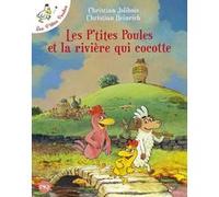 Les P'tites Poules Tome 18 - Les P'tites Poules Et La Rivière Qui Cocotte
