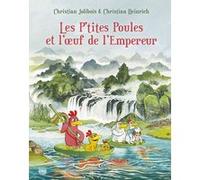 Les P'tites Poules et l'oeuf de l'Empereur - tome 17 Christian Jolibois (Auteur), Christian Heinrich (Illustration)