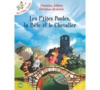 Les P'tites Poules - Les P'tites Poules, la Bête et le Chevalier (6)