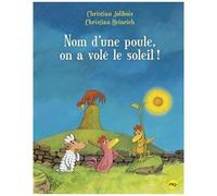 Les P'tites Poules - Nom D'une Poule, On A Volé Le Soleil !